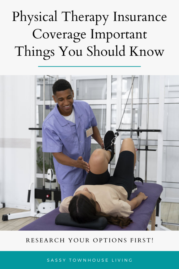 Physical Therapy Insurance Coverage Important Things You Should Know - Sassy Townhouse Living
