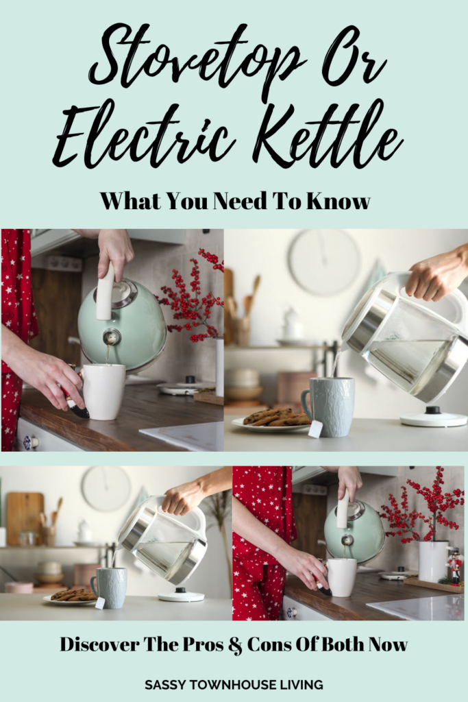Stovetop Or Electric Kettle What You Need To Know - Sassy Townhouse Living