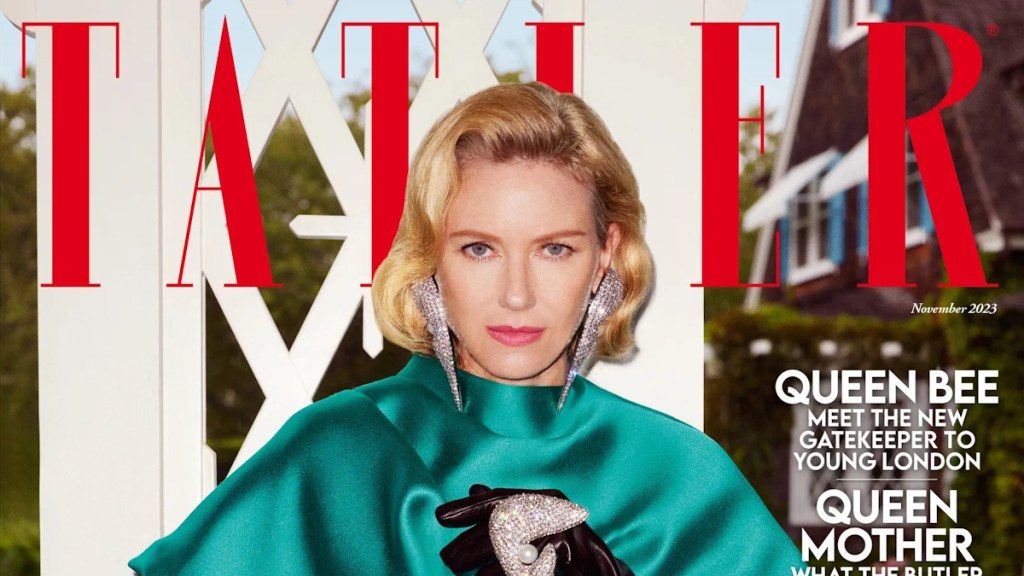 Naomi Watts Is Mesmerizing in Fendi on Tatler’s High-Glam November 2023 Cover