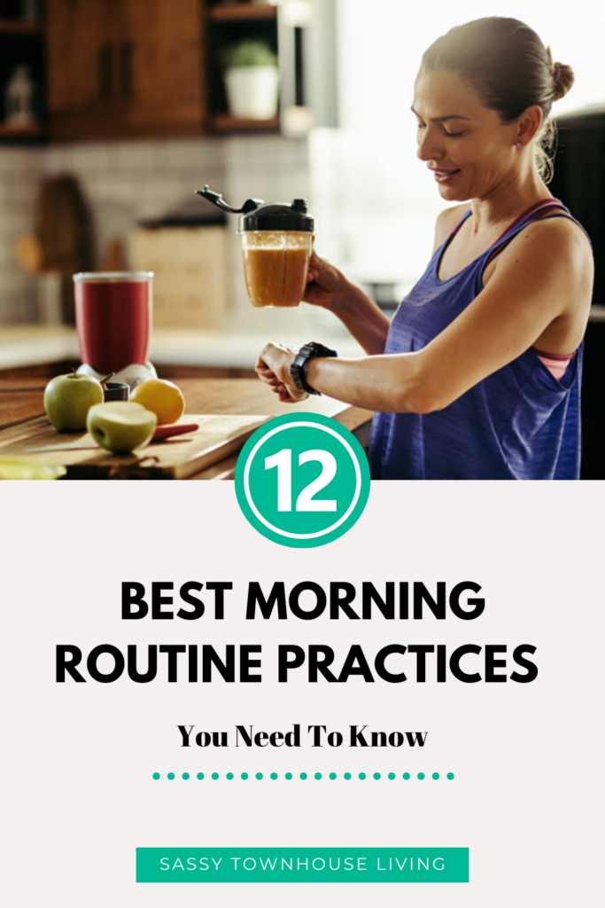 12 Best Morning Routine Practices You Need To Know_Sassy Townhouse Living